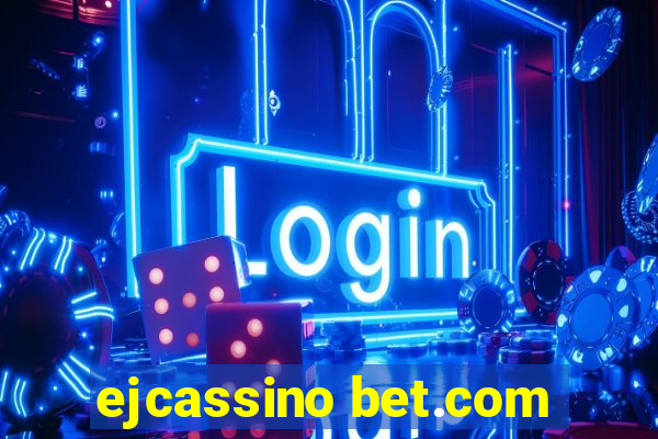 ejcassino bet.com